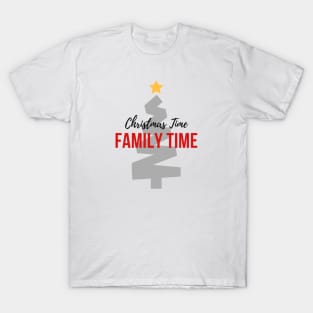 Christmas Time, Family Time T-Shirt